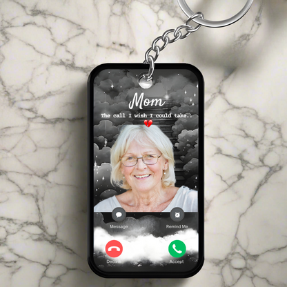 Family - The Call I Wish I Could Take - Personalized Keychain