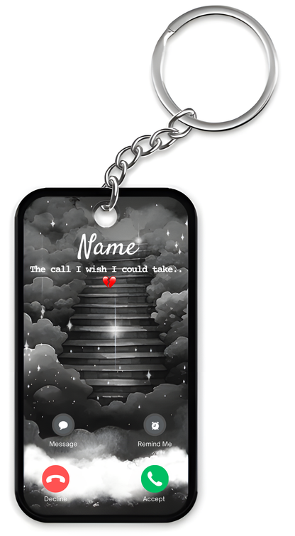 Family - The Call I Wish I Could Take - Personalized Keychain